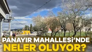 Bursa'da Panayır Mahallesi'nde neler oluyor?