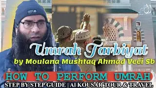 Umrah 2026 || Moulana Mushtaq Ahmad Veeri Sb || Al kousar tour & travel 