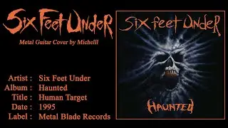 Six Feet Under - Human Target (Metal Guitar Cover) Full HD 4K