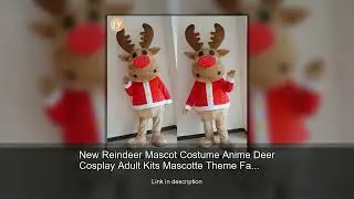 New Reindeer Mascot Costume Anime Deer Cosplay Adult Kits Mascotte Theme Fancy Dress Animal Car