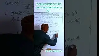 CONVERGENCE D'UNE SUITE PRODUIT ( suite et fin) terminale S et classe prépa#education #maths 