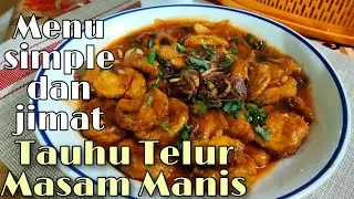 Tauhu Telur Masak Masam Manis | Menu simple dan jimat 🥰