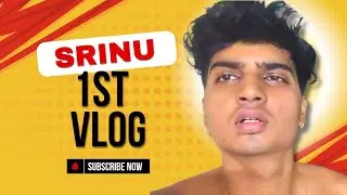 MY 1st VLOG | Srinu | Daily vlog