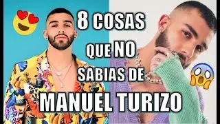 8 COSAS QUE NO SABÍAS DE MANUEL TURIZO
