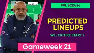 Gameweek 21 : Team by Team Predicted Lineups | Fantasy Premier League 2025/26 | FPL