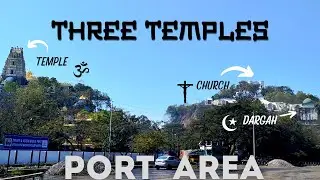THREE TEMPLES | HINDU TEMPLE | ROSS HILL CHURCH | DARGAH | PORT AREA | VIZAG