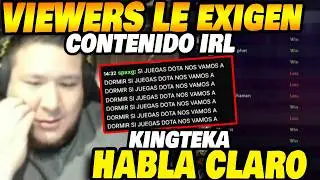 Kingteka responde a viewers que le piden dejar el Dota y hacer IRL