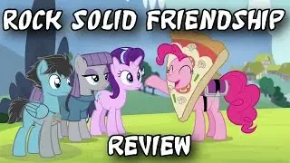 MLP Review: Rock Solid Friendship