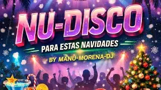 NU-DISCO FESTIVO 🎉 RITMOS PARA CELEBRAR