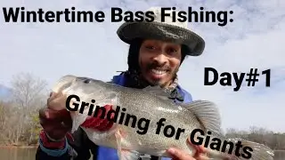 Wintertime Bass Fishing: Grinding for Giants Day#1 (Dec 27)