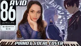 86 EIGHTY SIX Ending『Avid - Hiroyuki Sawano』 Piano & Vocal Cover by Skaia