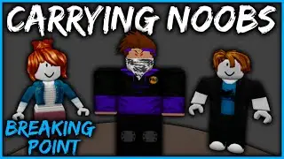 CARRYING LOW RANKS #1 (Roblox Breaking Point)