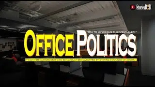 Office Politics (Avoid-Tips)...