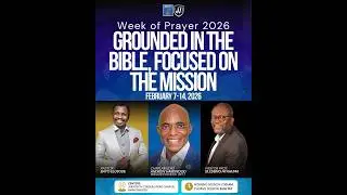 2026 WEEK OF PRAYER || GROUNDED ON THE BIBLE, FOCUSED ON THE MISSION || CHAPLAIN DR. ANDREW HAREWOOD