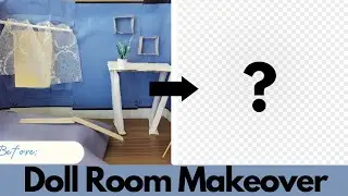 Doll Room Makeover - Remaking Barbie Doll Room