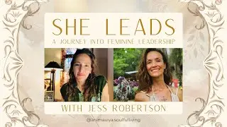 She Leads with Jess Robertson | Listening as Leadership: Balancing Co-Creation and Vision