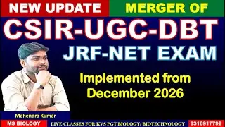 #JOINT CSIR-UGC-DBT-JRF-NET EXAMINATION#MERGER OF CSIR NET AND DBT BET EXAM# IMPLEMENTED FROM DEC 26