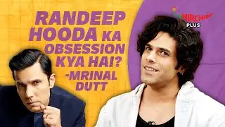 Mrinal Dutt ने बताया Randeep Hooda का Obsession 😱 | Swatantrya Veer Savarkar