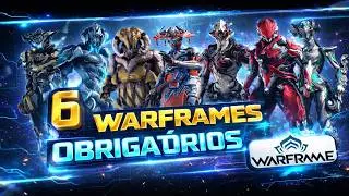 🇧🇷[2025] 6 WARFRAMES OBRIGATÓRIOS QUE VOCÊ PRECISA TER | TIER LIST