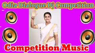 odia dialogue dj competition//competition dj song 2026//dj bm remix