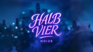 NOIZE - HALB VIER