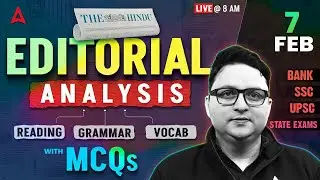Editorial Analysis | 7 Feb, 2026 | Reading, Grammar, Vocab, MCQs | The Hindu Analysis
