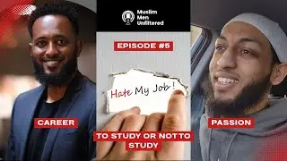 Why Muslim Men Feel Trapped in Career Choices | Muslim Men Unfiltered Podcast