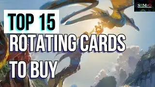 Mtg: Top 15 Rotating Cards to Buy/Keep