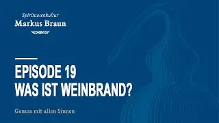 Was ist Weinbrand?