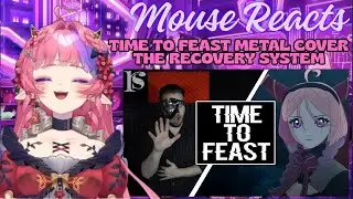 Mouse Reacts to AMAZING Metal Cover of Time To Feast by @MarkSchmidtTheRecoverySystem