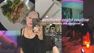 my aesthetic night routine! *productive and relaxing* (gym, skincare, studying, etc)