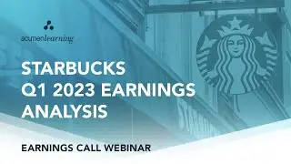 Starbucks' Business Strategy | Earnings Call Webinar