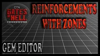 Reinforcements Using Zones | Gates Of Hell Gem Editor Tutorials | Ep 36