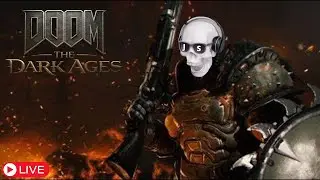 Live I Doom: The Dark Ages I Chapter 1-4 Campaign Grind