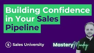 Building Confidence in Your Sales Pipeline