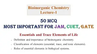 Essential and Trace Elements of Life: Bioinorganic Chemistry Lecture -01