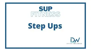 SUP Fitness Guide - Get Ready for Paddleboarding - Step Ups