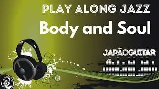 05 - Play Along Jazz - Body and Soul - JapãoGuitar