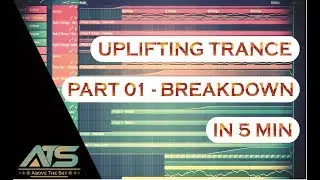 How To Make Uplifting Trance in 5 Min (Part 01 - Breakdown)