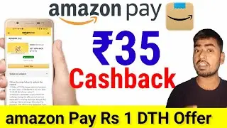 Amazon 35 Cashback || Amazon DTH Rs 35 Cashback Offer || Amazon Pay Offer