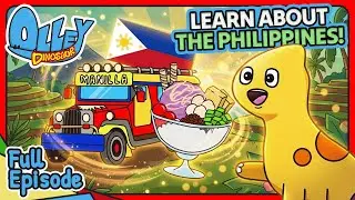 THE PHILIPPINES | Olley Dinosaur | Learn Sing Explore | Kids Educational Show + Songs