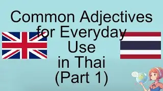 Master Common Adjectives in Thai &ndash; Part 1 | Boost Your Vocabulary
