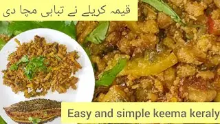 Keema Keraly | Unique Style Keema Keraly | Lamb Mince nd Bitter Gourd |Shafiq Ka Kitchen