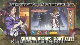 HƠI THỞ MẶT TRỜI x7game - Trải nghiệm game DEMON SLAYER si&ecirc;u HOT vừa ra mắt & d&agrave;n tướng si&ecirc;u xịn