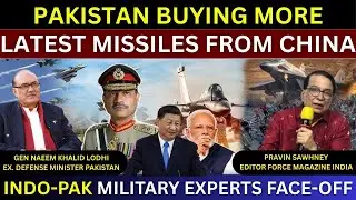 Pakistan Buying Latest Hypersonic Missiles From China | Pravin Sawhney vs Gen Naeem Lodhi | Indo Pak