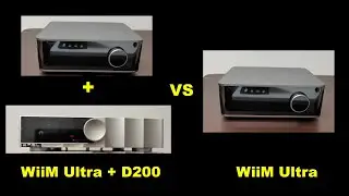 Comparison of SMSL's D200 DA Converter and Linkplay's WiiM Ultra as Standalone Units