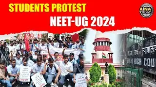 Students Protest NEET UG 2024.