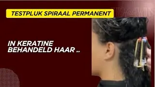 Testpluk spiraal permanent na keratine behandeling 