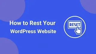 How to Reset your WordPress Site | WordPress Tutorial For Begginer