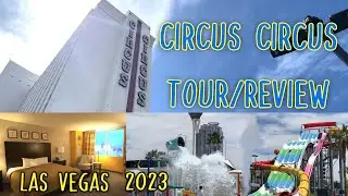 Circus Circus Resort Tour 2023 | Tower King Bed Room, Water Park, & More